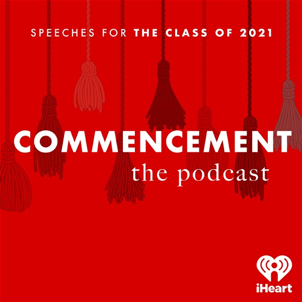 Artwork for Commencement: Speeches For The Class of 2021