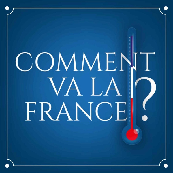 Artwork for Comment va la France?