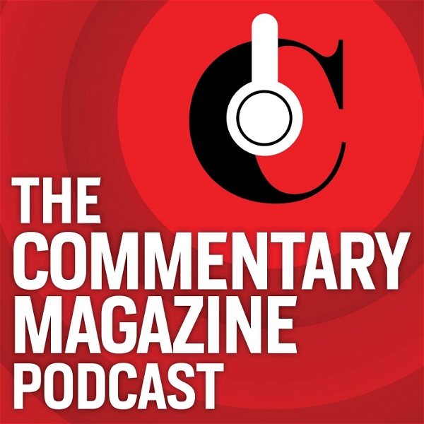 Artwork for The Commentary Magazine Podcast