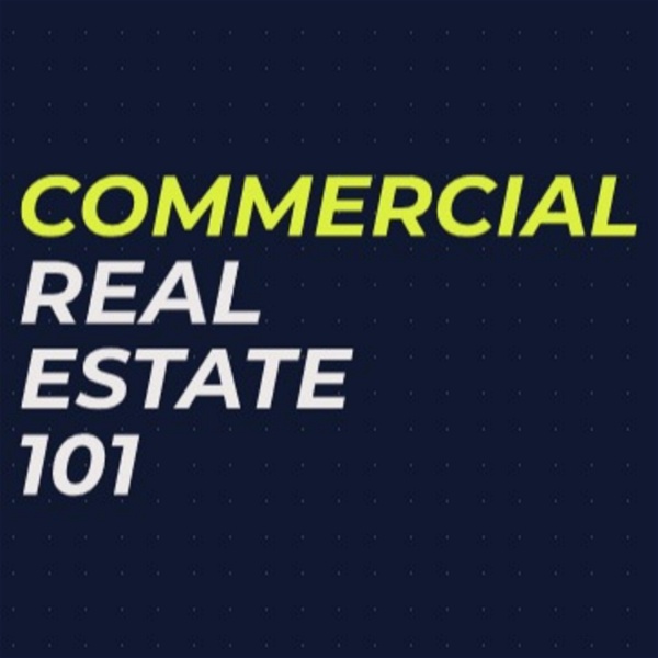 Artwork for Commercial Real Estate 101 Podcast