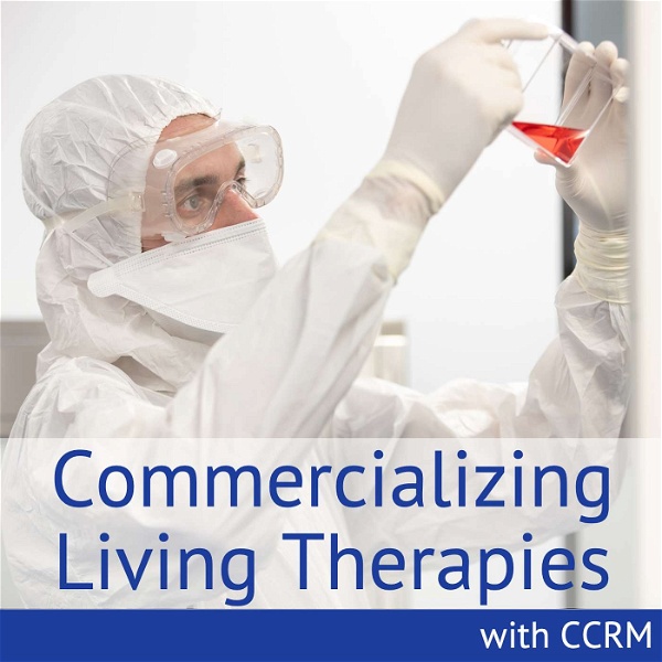 Artwork for Commercializing Living Therapies with CCRM