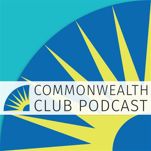 Artwork for Commonwealth Club of California Podcast