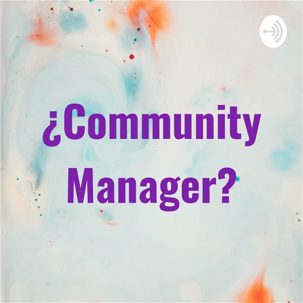 Artwork for ¿Community Manager?