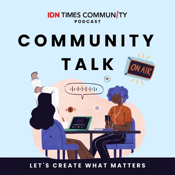Artwork for Community Talk by IDN Times Community