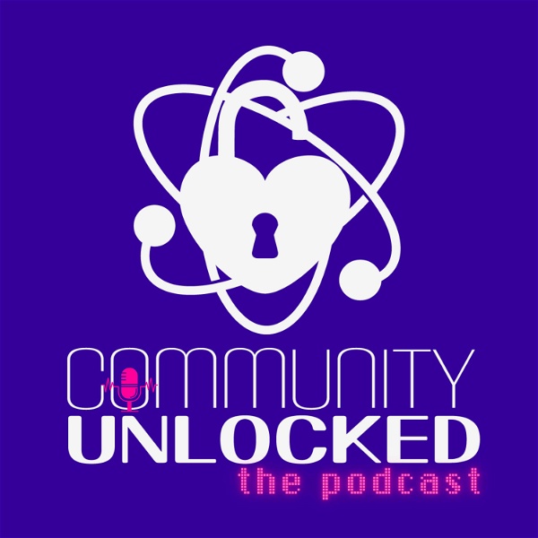 Artwork for Community Unlocked: The Podcast