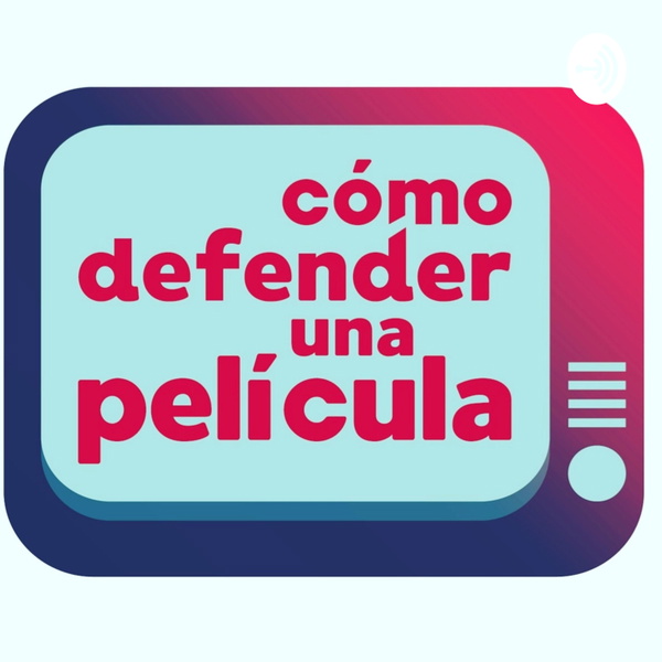 Artwork for Cómo defender una Película