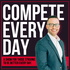 Compete Every Day with Jake Thompson | Performance Mindset for Athletes and Leaders