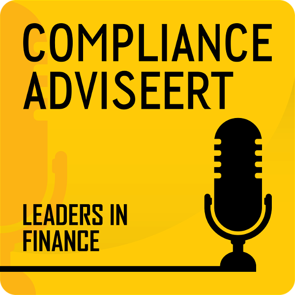 Artwork for Compliance Adviseert: ervaringen van experts uit de Nederlandse financiële sector