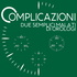 Complicazioni - Due semplici malati di orologi