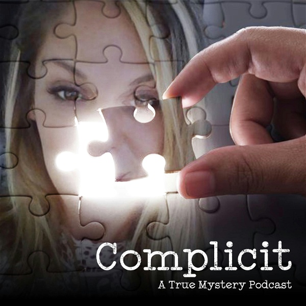 Artwork for Complicit, A True Mystery Podcast