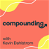 Compounding with Kevin Dahlstrom