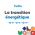 Comprendre la transition énergétique par Hellio