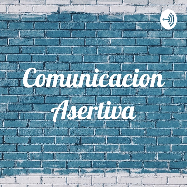 Artwork for Comunicacion Asertiva