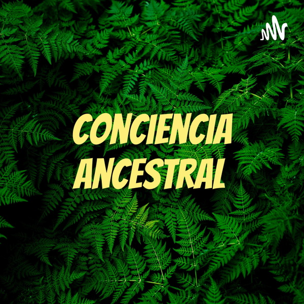 Artwork for Conciencia Ancestral