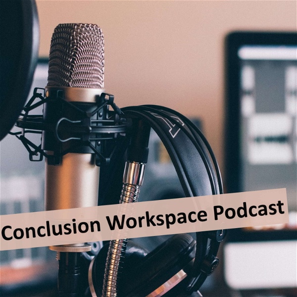 Artwork for Conclusion Workspace Podcast