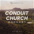Conduit Church Podcast