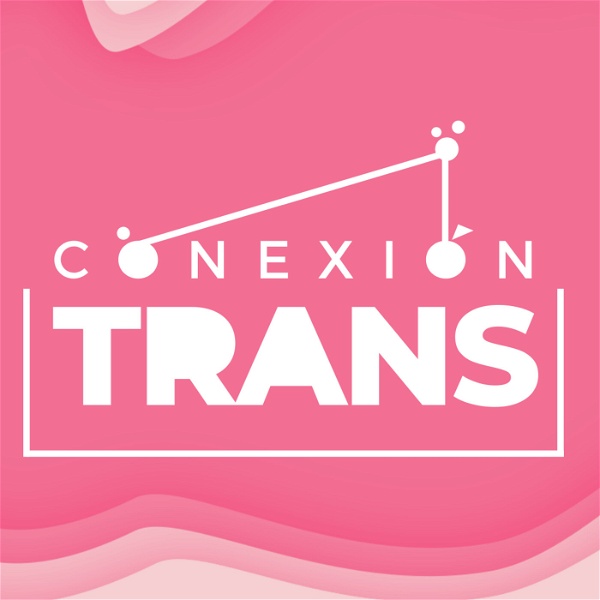 Artwork for | Conexión Trans |
