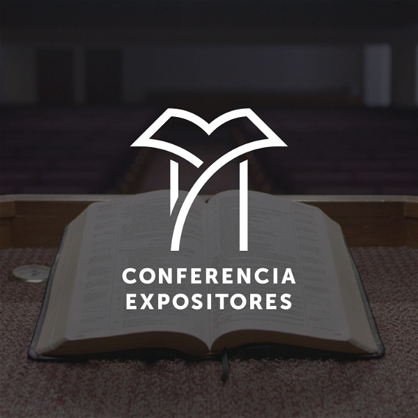 Artwork for Conferencia Expositores Sermon Podcast
