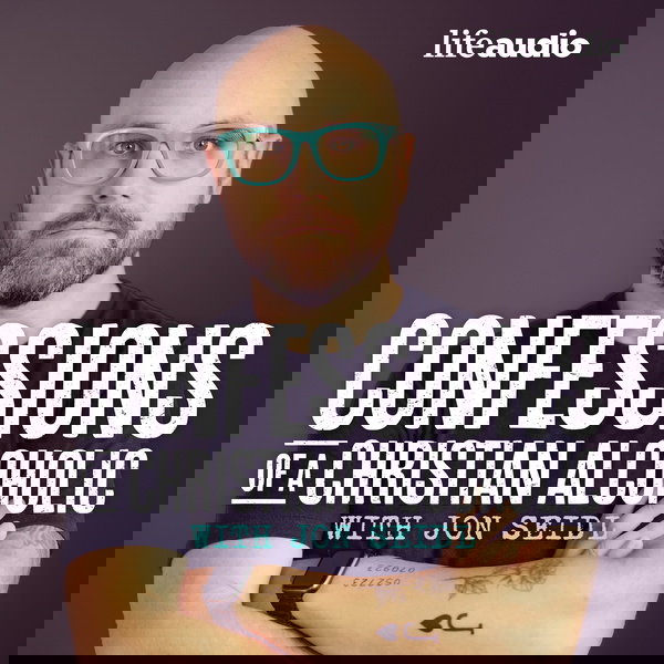 Artwork for Confessions of a Christian Alcoholic