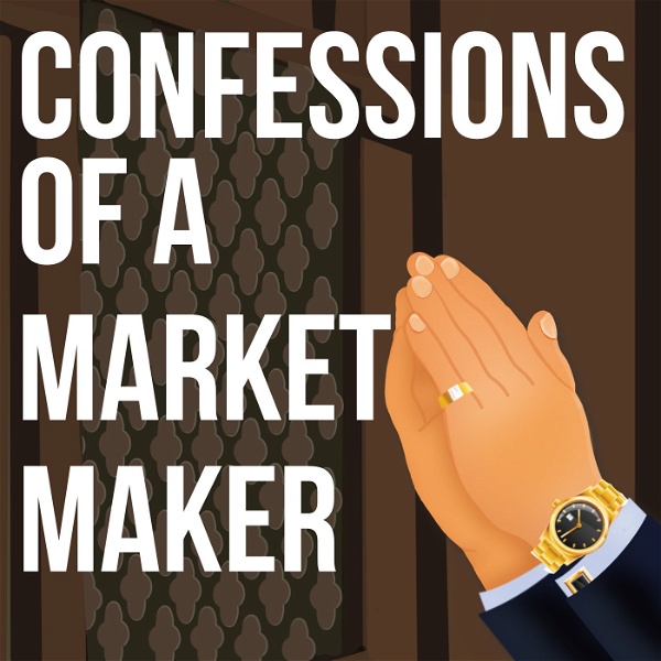 Artwork for Confessions Of A Market Maker
