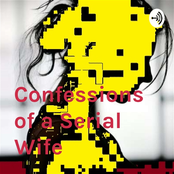 Artwork for Confessions of a Serial Wife