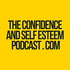 Confidence & Self Esteem Podcast