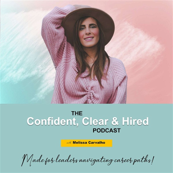 Artwork for Confident Clear & Hired: Made for Leaders Navigating Career Paths