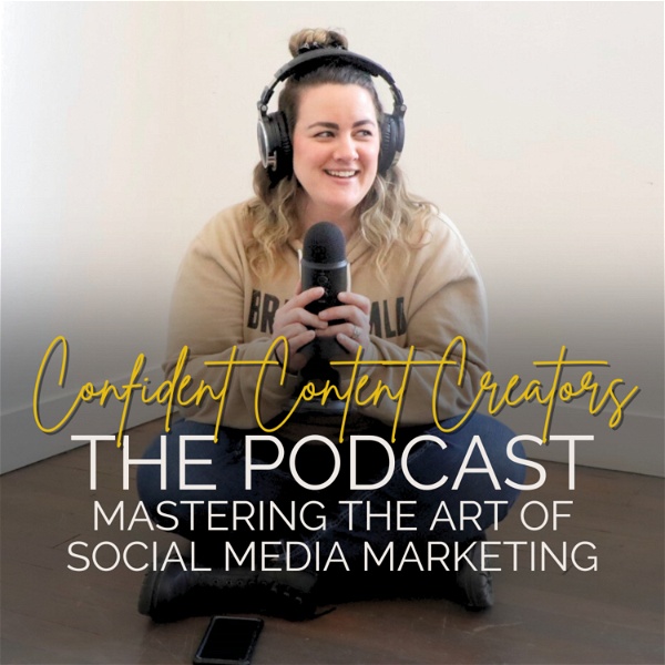 Artwork for Confident Content Creators: Mastering the Art of Social Media Marketing