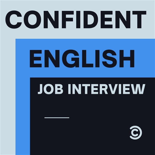 Artwork for Confident English Interview by CEI Coaching