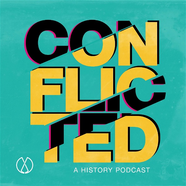 Artwork for Conflicted: A History Podcast