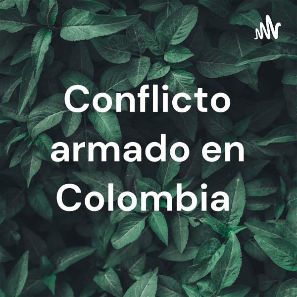 Artwork for Conflicto armado en Colombia