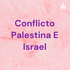 Conflicto Palestina E Israel
