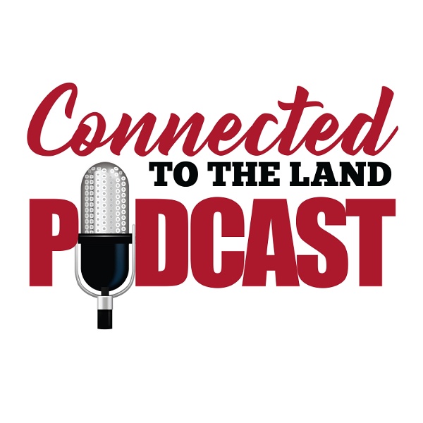 Artwork for Connected To The Land Podcast