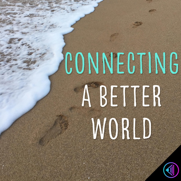 Artwork for Connecting A Better World