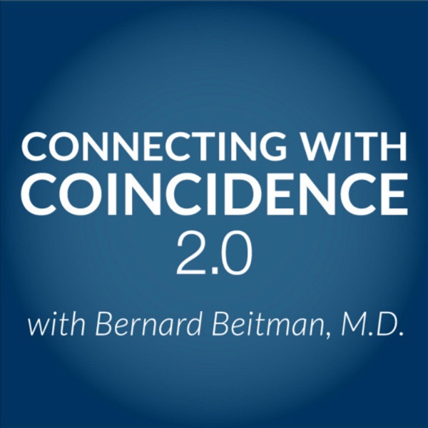 Artwork for Connecting with Coincidence 2.0 with Bernard Beitman, MD