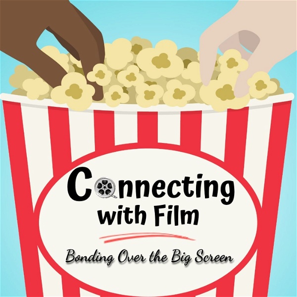 Artwork for Connecting with Film: Bonding Over the Big Screen