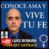 CONOCE AMA Y VIVE TU FE con Luis Román