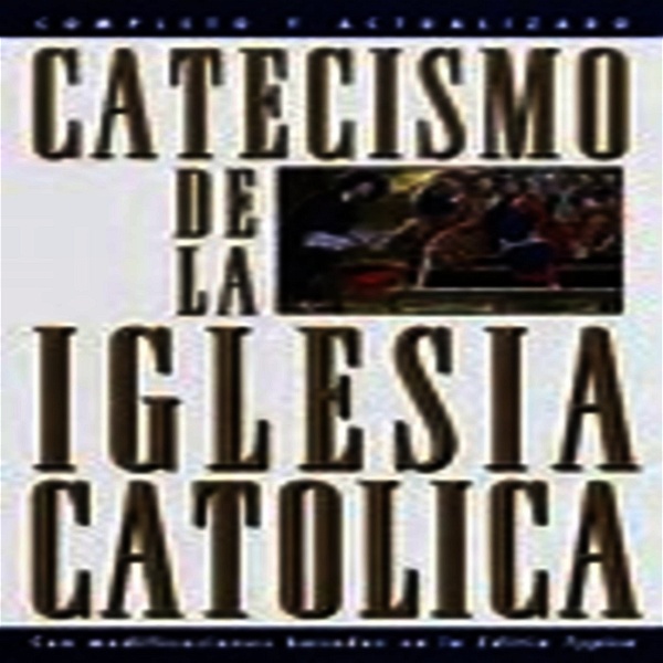 Artwork for "Conociendo el Catecismo de la Iglesia Católica"