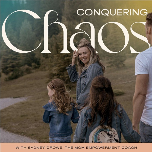 Artwork for Conquering Chaos: A Mom's Guide to Self-Care and Sanity