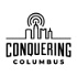 Conquering Columbus Podcast