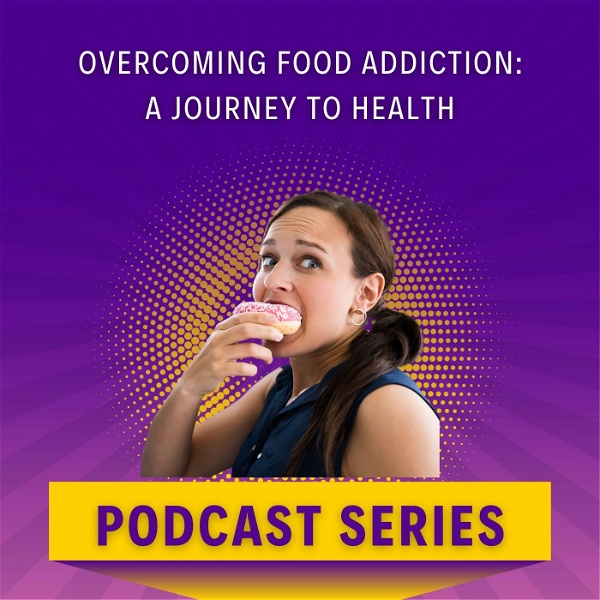 Artwork for Overcoming Food Addiction: A Journey to Health