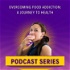 Overcoming Food Addiction: A Journey to Health