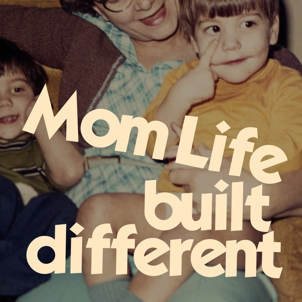 Artwork for Mom Life, Built Different