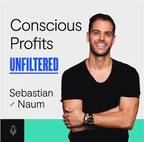 Artwork for Conscious Profits Unfiltered