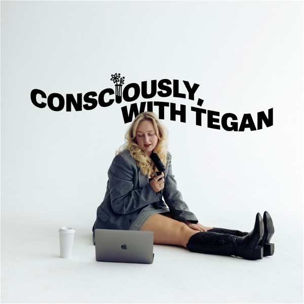Artwork for Consciously, with Tegan