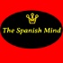 THE SPANISH MIND.