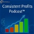 Consistent Profits Podcast
