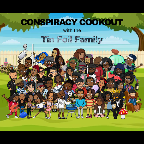 Artwork for Conspiracy Cookout with The TinFoil Family