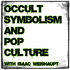 Occult Symbolism and Pop Culture with Isaac Weishaupt