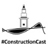 ConstructionCast